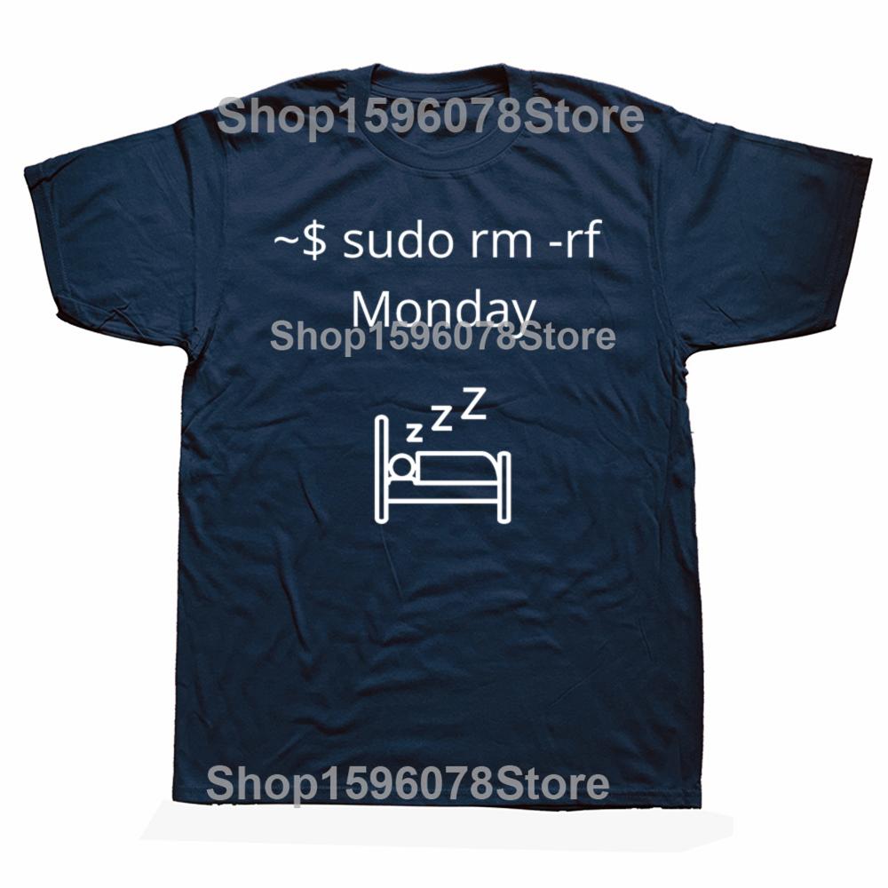 Funny Sudo Rm Rf Monday Graphic T Shirts Men Women Pure Cotton Humor Streetwear Tee Shirt Short Sleeve Unisex Loose Clothing
