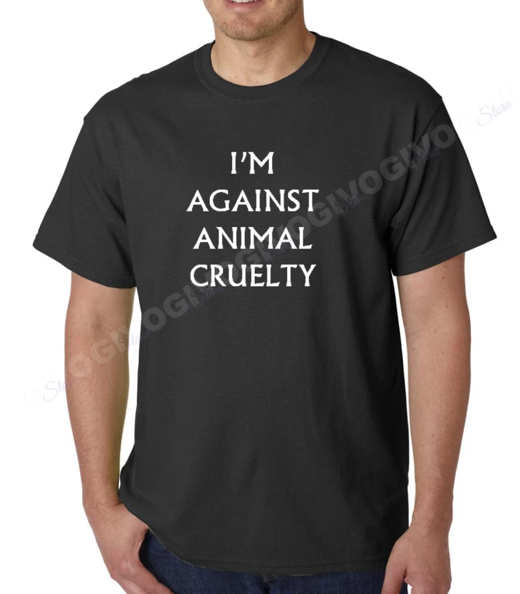 Men s I m Against Animal Cruelty T Shirt Stop Animal Testing Tee T-shirt L