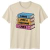 I Have Lived A Thousand Lives Reading Hobbies Unisexs TShirt Unisexs Graphic Tee