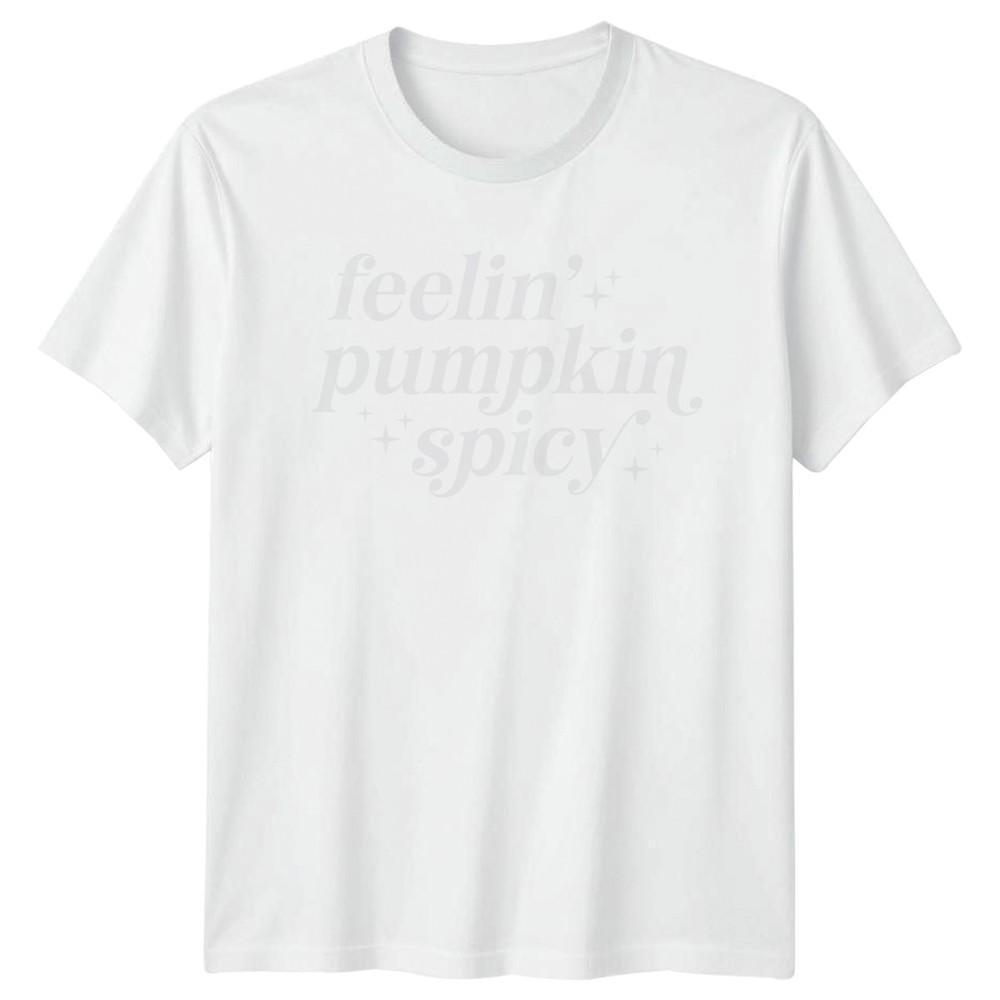 Feelin Pumpkin Spicy Autumn Holidays And Occasions Unisexs Unisexs Graphic Tee S