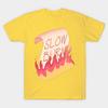 Unisex Fashion TShirt The Slowest Of Slow Burns Print TShirt Plus Size S-5XL T-Shirt 100%Cotton Tops O Neck Short Sleeve Tees