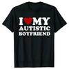 Unisex I Heart Love My Autistic Boyfriend Girlfriend Women T Shirt Funny Birthday Gift Tee Tops Unisex Custom Women T-shirts