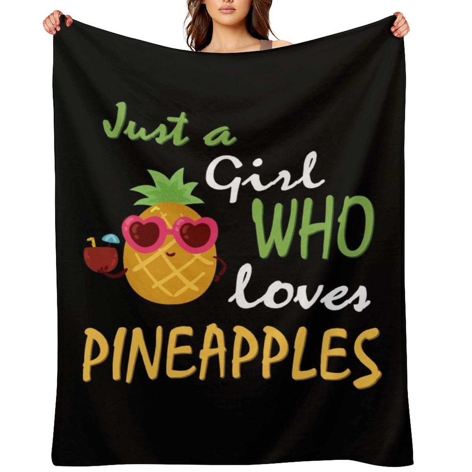 Just a girl who loves Pineapples Silhouette Pineapple Women s Pineapple Birthday Gift Pineapple Lover Throw Blanket 30x40in