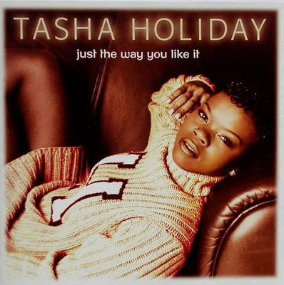 CD TASHA HOLIDAY - Just the Way You Like It  MCAD11460 MCA Records 1997 US Soul/Funk Used