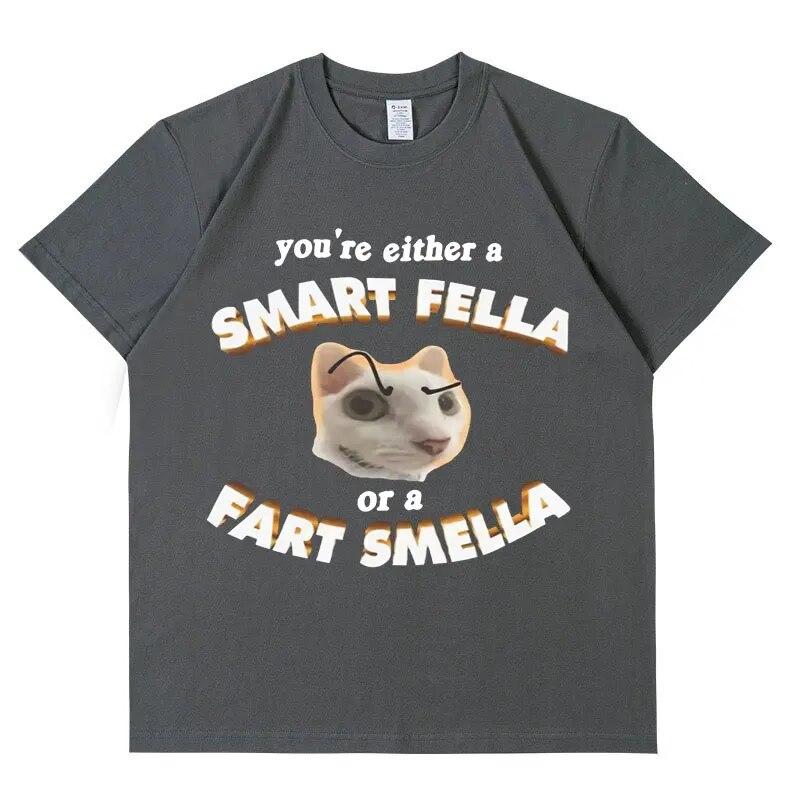 You're A Smart Fella or A Fart Smella Meme Grafik-T-Shirt, lustiges Unisex-Damen-Mode-Casual-Kurzarm-T-Shirt aus Baumwolle in Übergröße