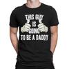 THIS GUY IS GOING TO BE A DADDY Mens  T-Shirt Pregnant Newborn Baby Dad