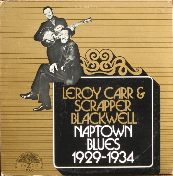 

LP Record LEROY CARR SCRAPPER BLACKWELL Naptown Blues 19291934 L1036 YAZOO 1973 US Blues