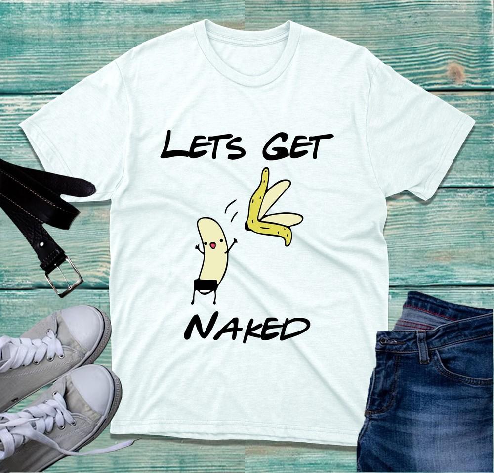 Lets Get Naked Banana Peel Censored TShirt Funny Stripping Banana Dance Top S