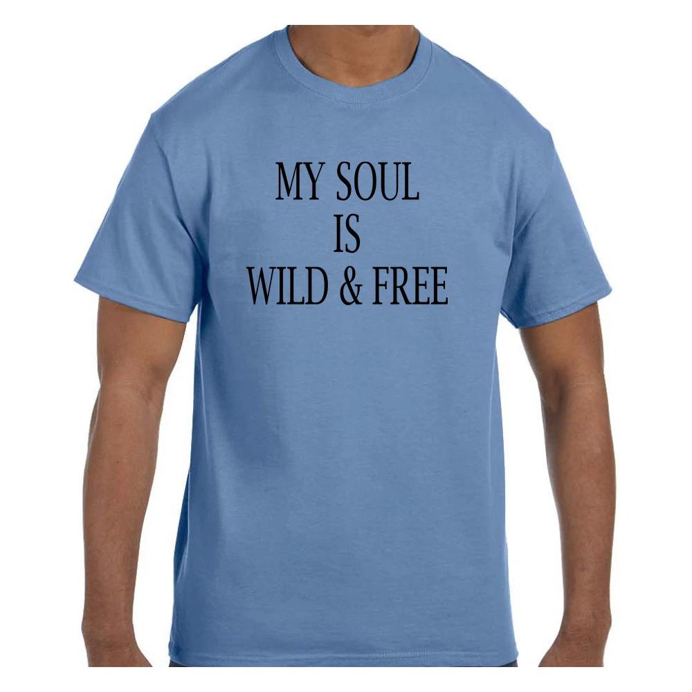 

Funny Humor T shirt My Soul Is Wild and Free XL