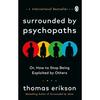 Surrounded by Psychopaths Paperback by Thomas Erikson Z635 UKN480