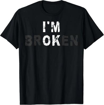 I'm Fine Invisible Illness Mental Health Awareness I'm Broken T-shirt Custom Print T-shirt Personality Simple Men Camisita Male