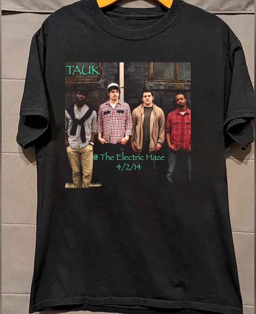 

TAUK Live at The Electric Haze Black Cotton Shirt Full size S5XL Unisex T286 Unisex T-Shirt XXXXL