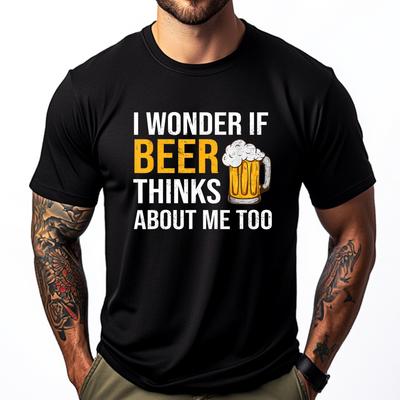 I Wonder If Beer Thinks About Me Too Funny Drinking Beer T Shirt Men 100 Cotton Graphic T Shirts