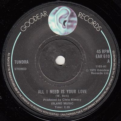 7-Zoll Schallplatte TUNDRA - All I Need Is Your Love EAR610 Goodear Records 1975 UK Soul/Funk Gebraucht
