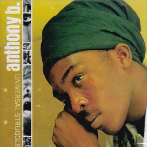 

CD ANTHONY B - Universal Struggle: Star Trail Prod VP1510 VP 1997 US Reggae, Ska & Dub