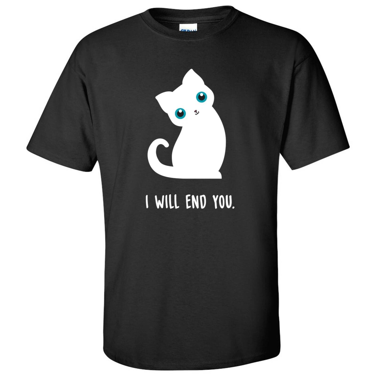 I Will End You - Cute Evil Kitty Cat Cartoon Funny Sarcastic T Shirt S