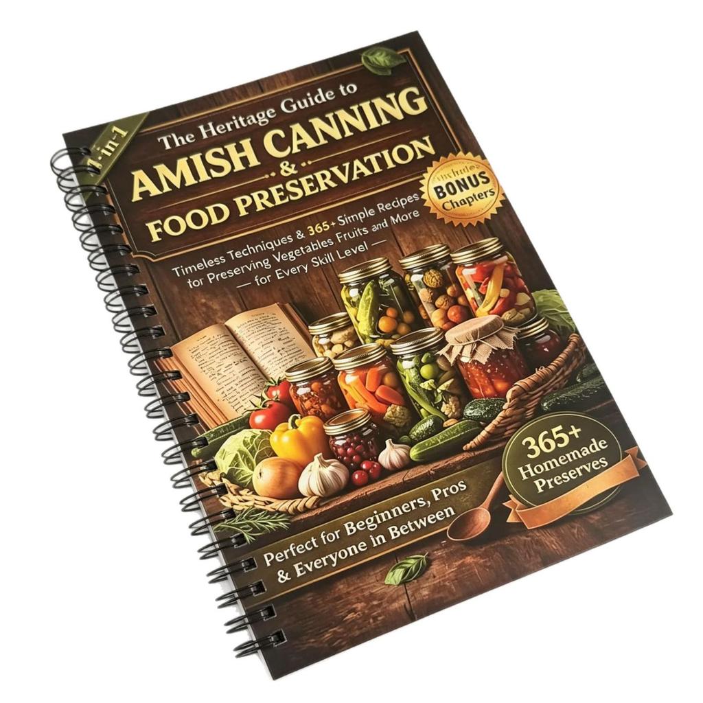 Amish Canning Guide: 365+ Pickling Recipes & Beginner Techniques Notebook