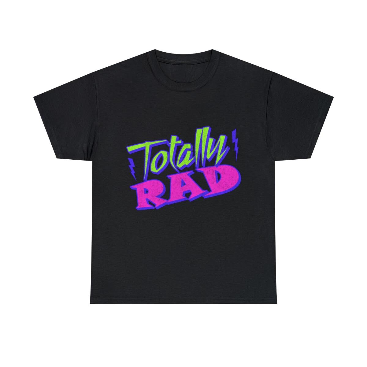 Totally Rad Retro 80 s Graphic Tee Shirt, S-5XL L