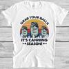 Grab Your Balls It's Canning Season Funny Novelty Parody Gift Tee T Shirt 4025