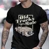Men's T-shirt For Men Fashion OLD TRUCKS RULE Printed T Shirt Short-sleeved Streetwear Summer Casual Men's Tee Tops