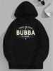 Have No Fear Bubba Here Unisex Hoodies