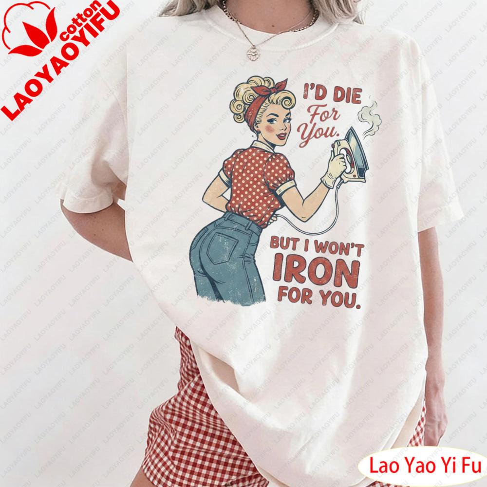 Funny Retro Quote Shirt Sarcastic Women Graphic Tee WorkWomen Printed Tshirt Summer Retro Pattern Casual Women Clothes