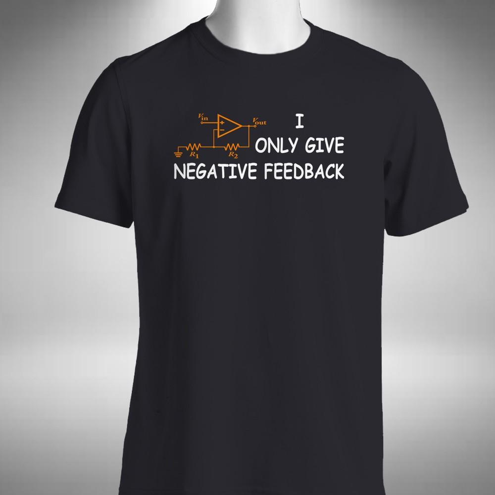

I Only Give Negative Feedback T-Shirt Funny Computer Circuit Board Small to 5XL S