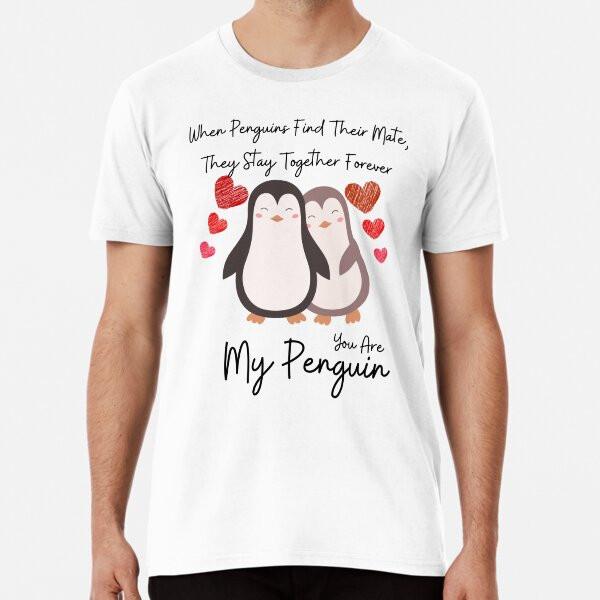 

Love Quote: When Penguins Find Their Mate ThT-Shirt S-5XL Best T-Shirt 2XL