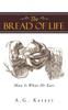 The The Bread of Life : Man Is What He Eats Book