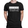 In My Defense I Have Been Left Unsupervised - Mens  T-Shirt Eco Clothing
