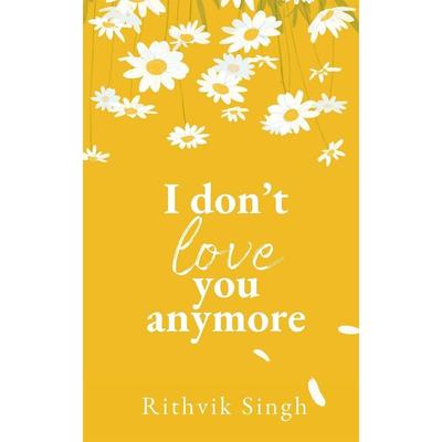 I Don't Love You Anymore Moving On & Living Your Best Life Paperback # UKN720