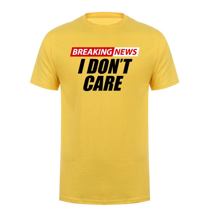 Breaking News I Dont Care Tshirt Funny Sarcastic Humor Quote Unisex Women Cotton T Shirt Tee DA
