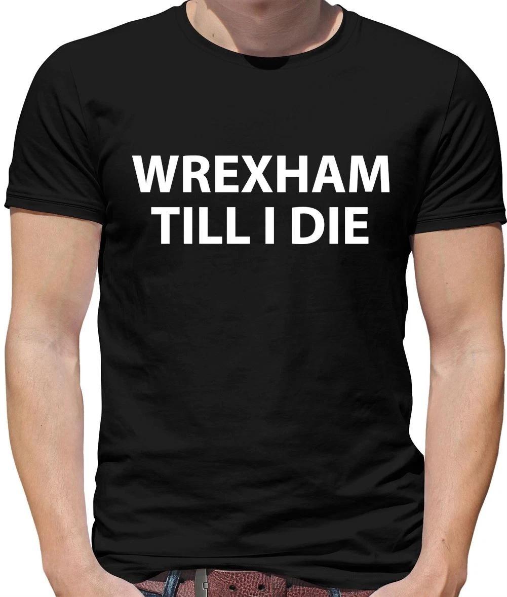 Wrexham Till I Die - Mens T-Shirt - Dragons Football Love Fan Dragon Team XS