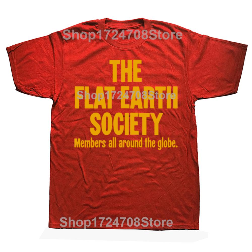 Funny The Flat Earth Society Members All Around The Globe Tshirts Men Fashion Casual Tshirt 100 Cotton Loose Oversized T Shirt S