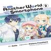 In Another World with My Smartphone Vol. 2 Manga by Soto Soto... 9781975321055