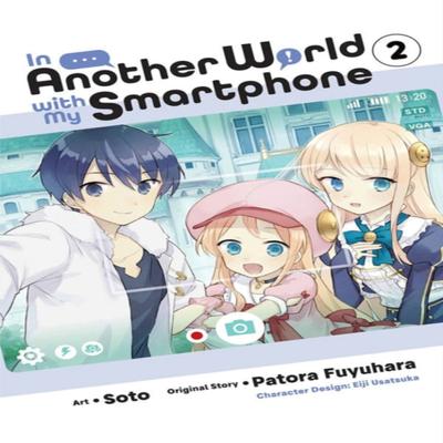 In Another World with My Smartphone Vol. 2 Manga by Soto Soto Paperback Book 9781975321055