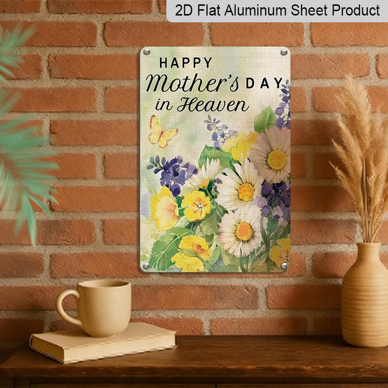 2D Flat, 1pc Memorial Floral Metal Wall Art Sign "Happy Mother's Day in Heaven" - 8*12 Inch Aluminium Rustic Home Decor, Sympathy Wall Art, Loving
