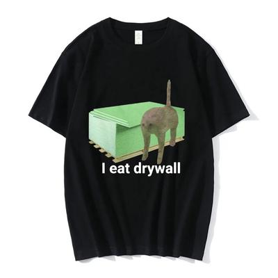 I Eat Drywall T Shirt Funny Cute Cat Meme Graphic T-shirts Men's Women Clothing Casual Oversized T-shirt Streetwear
