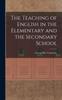 Книга The Teaching of English In the Elementary and the Secondary School