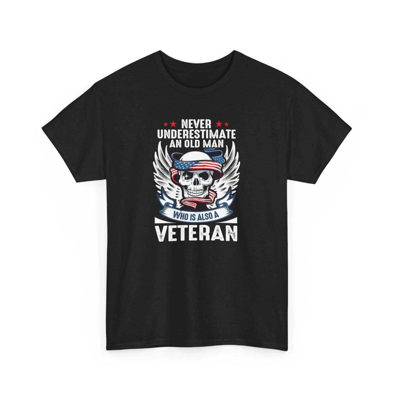 veteran T-Shirt | Never underestimate an old man who is also a veteran 3XL
