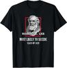 Min NEW LIMITED Robert E. Lee Most Likely To Secede Class Of 1829 General T-Shir