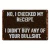 [ Sassy Yard Sign] Aluminum Yard Sign  - "No, I Checked My Receipt" Sarcasm Wall Hanging Decor for Porch, Garage, Home, Cafe,