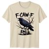 F-Caw-F Crow Skull Gothic Mens T-Shirt Womens Tee Graphic Unisex Top