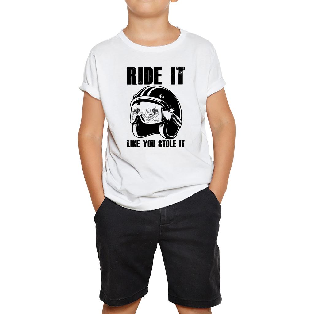 Ride It Like You Stole It Motorcycle Helmet Kids T Shirt