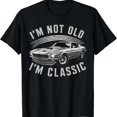 I'm Not Old I'm a Classic Funny Retro Vintage Car Lover T-Shirt