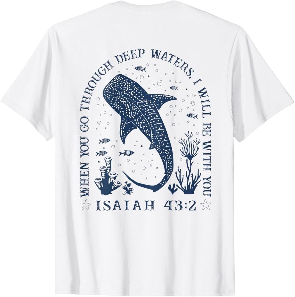 

Китовая акула Исаия 43 2 Морское Искусство Библейский стих - На спине Унисекс Футболка 4XL