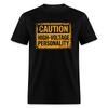 Voorzichtig Hoogspanning Persoonlijkheid T-shirt