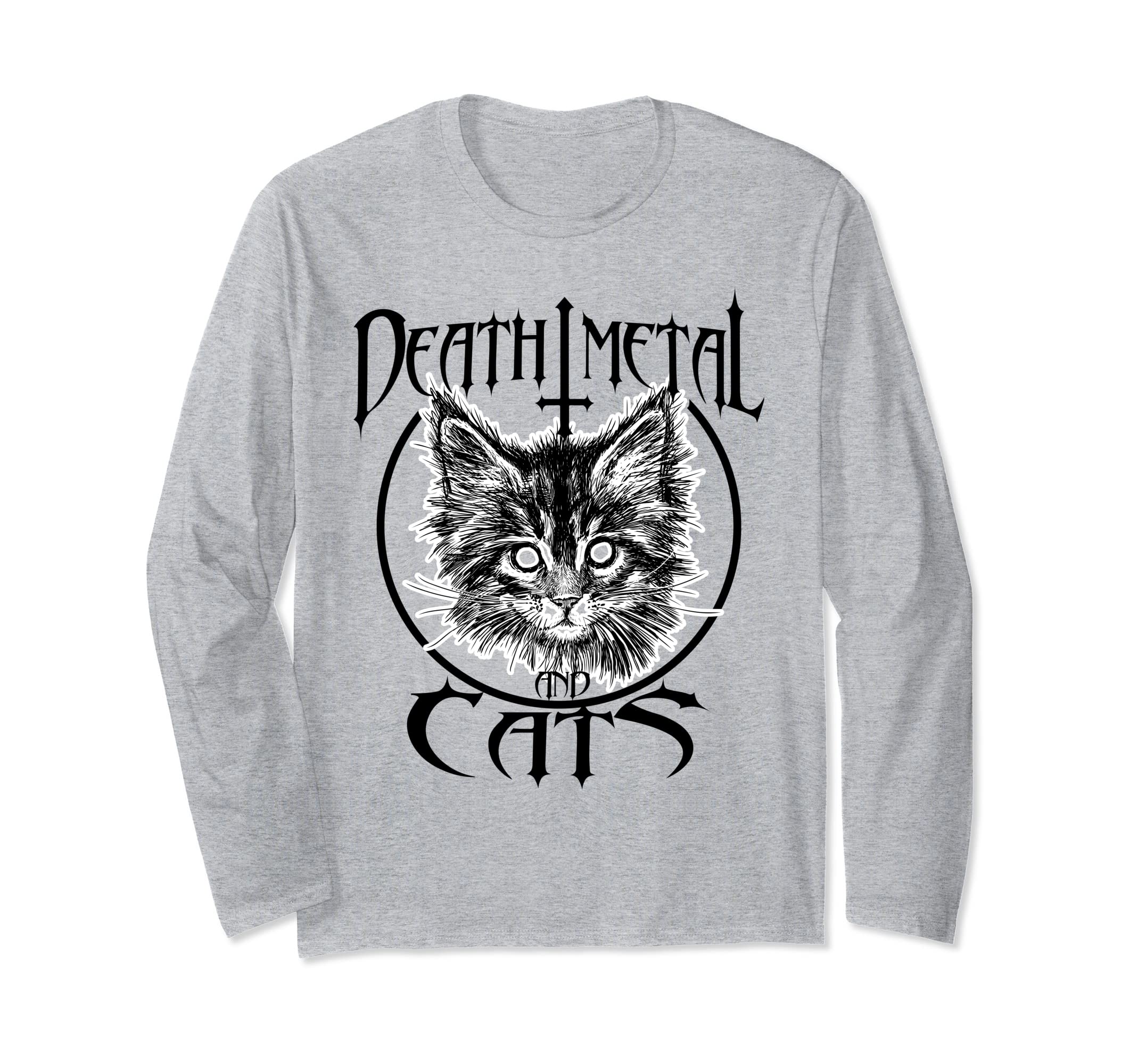 

Death Metal And Cats Funny Cat Lover Heavy Metal Rock Gift Long Sleeve T-Shirt