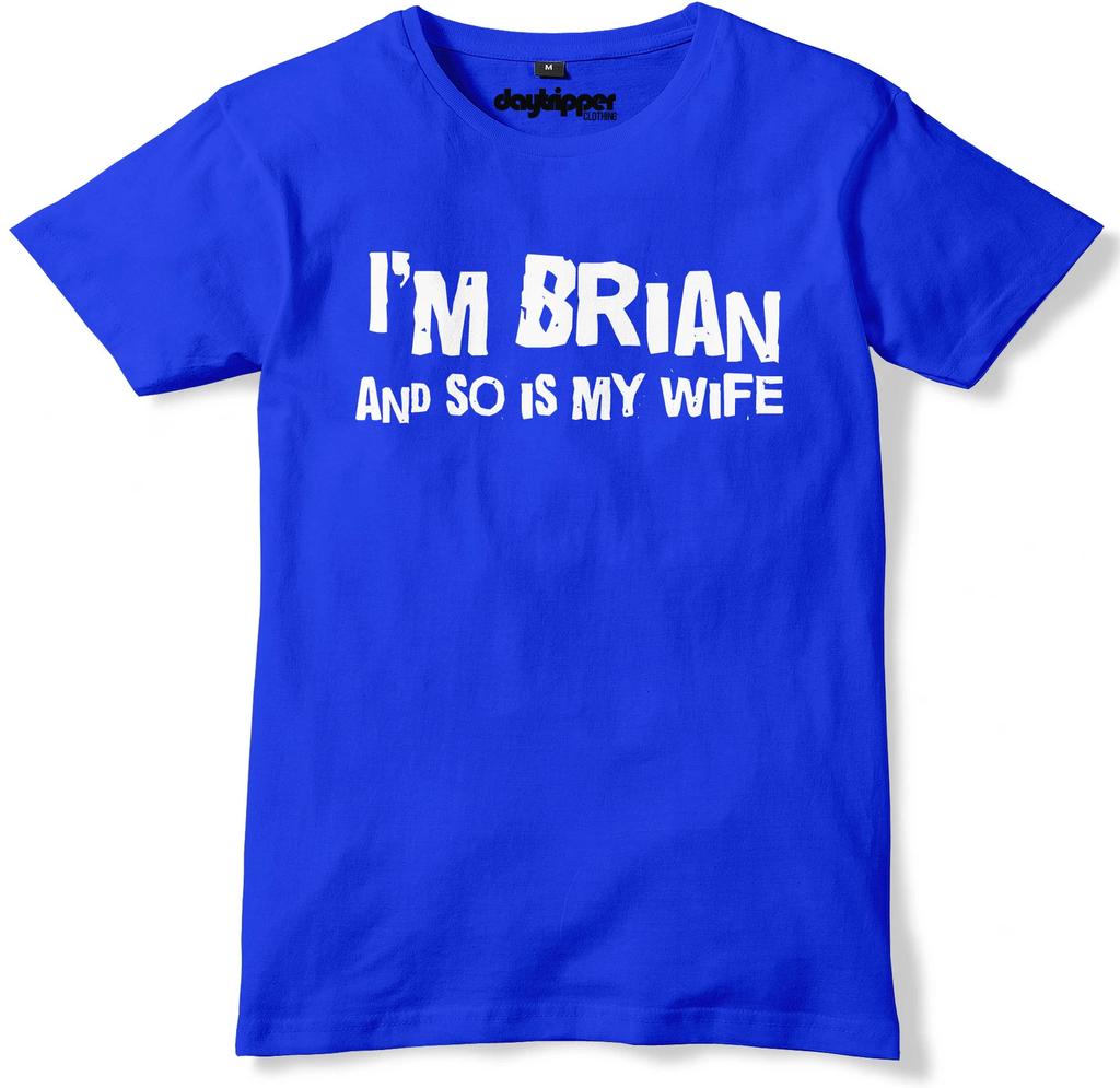 I'm Brian And So Is My Wife Mens Premium T-Shirt