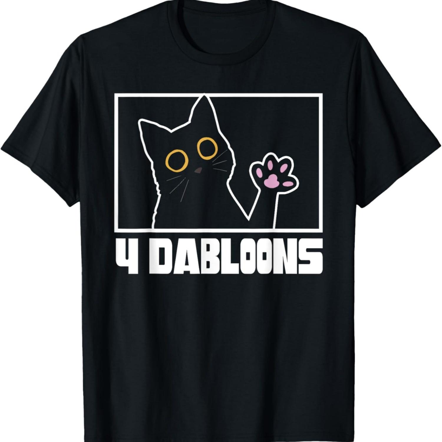 4 Dabloons Billionaires Funny Cat Meme Doubloons T-Shirt S